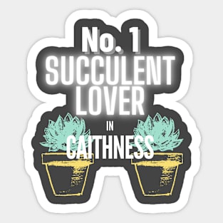 No.1 Succulent Lover In Caithness Sticker